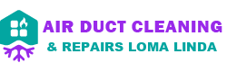 Air Duct Cleaning & Repairs Loma Linda